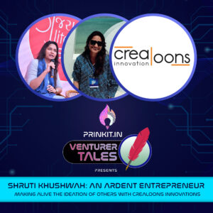 SHRUTI KUSHWAH: A DETERMINED WOMAN WHO CONVERTS YOUR VISION INTO REALITY